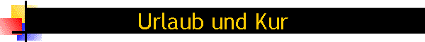 Urlaub und Kur